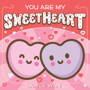 You Are My Sweetheart by Joyce Wan