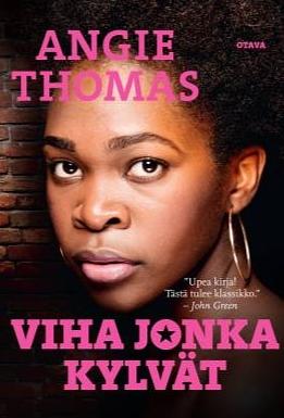 Viha jonka kylvät by Angie Thomas