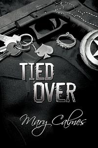 Tied Over by Mary Calmes
