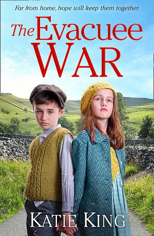 The Evacuee War by Katie King