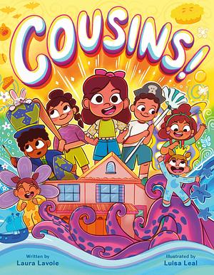 Cousins!: A Big Family Story by Laura Lavoie