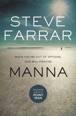 Manna: When You're Out of Options, God Will Provide by Steve Farrar