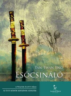 Esőcsináló by Tan Twan Eng