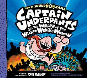 Captain Underpants and the Wrath of the Wicked Wedgie Woman (Captain Underpants #5), Volume 5 by Dav Pilkey