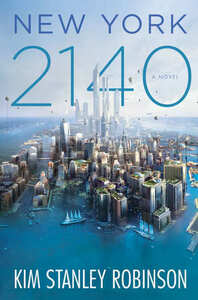 New York 2140 by Kim Stanley Robinson