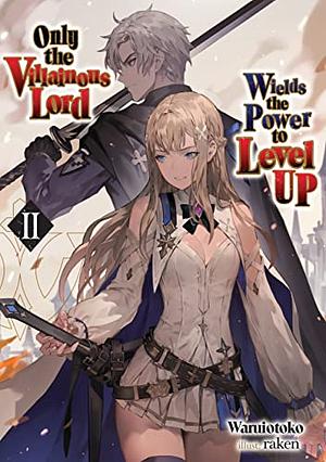 Only the Villainous Lord Wields the Power to Level Up: Volume 2 by Waruiotoko