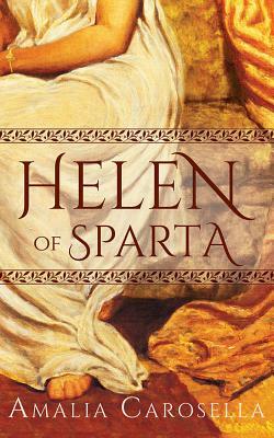 Helen of Sparta by Amalia Carosella