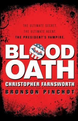 Blood Oath by Christopher Farnsworth