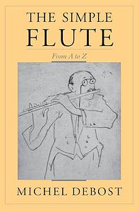 The Simple Flute by Michel Debost