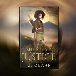 She Steals Justice by J. Clark