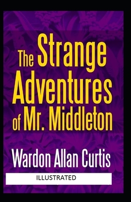 The Strange Adventures of Mr. Middleton Illustrated by Wardon Allan Curtis