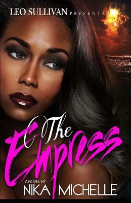 The Empress: Queenpin of Miami by Nika Michelle