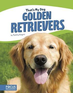 Golden Retrievers by Tammy Gagne