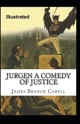 Jurgen, A Comedy of Justice Illustrated by James Branch Cabell