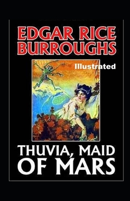 Thuvia, Maid of Mars Illustrated by Edgar Rice Burroughs