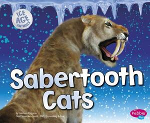 Sabertooth Cats by Melissa Higgins