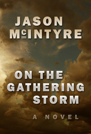 On The Gathering Storm by Jason McIntyre