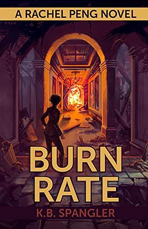 Burn Rate by K.B. Spangler