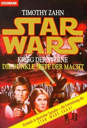Star Wars: Krieg Der Sterne - Die dunkle Seite der Macht by Timothy Zahn, Thomas Ziegler