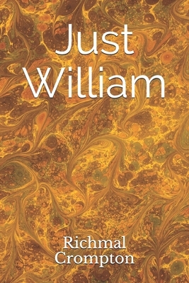Just William by Richmal Crompton