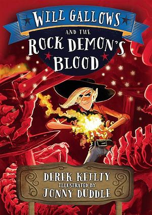 Will Gallows and the Rock Demon's Blood by Derek Keilty