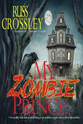 My Zombie Prince by R. G. Hart