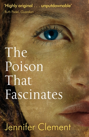 The Poison That Fascinates by Jennifer Clements