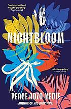 Nightbloom by Peace Adzo Medie