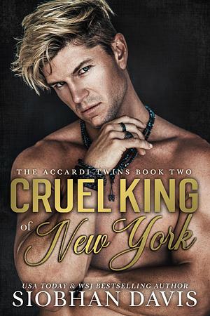 Cruel King of New York by Siobhan Davis, Siobhan Davis