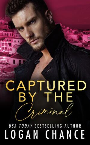 Captured by the Criminal by Lilypad Lit, Logan Chance, Logan Chance