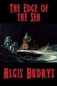 The Edge of the Sea by Algis Budrys