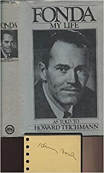 Fonda: My Life by Howard Teichmann, Henry Fonda