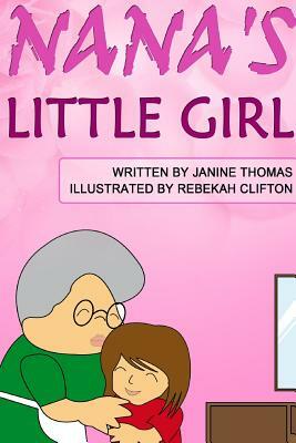 Nana's Little Girl by Janine Thomas