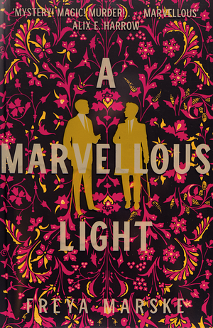 A Marvellous Light by Freya Marske