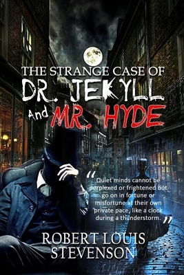 The Strange Case Of Dr. Jekyll And Mr. Hyde: Robert Louis Stevenson: (Amazon Classics Edition and Original illustrations.) By Robert Louis Stevenson by Robert Louis Stevenson