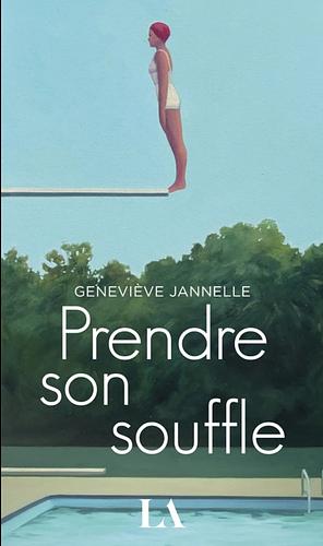 Prendre son souffle by Geneviève Jannelle