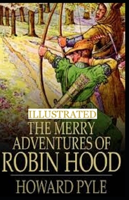 The Merry Adventures of Robin Hood Illustrated by Howard Pyle