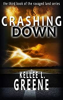 Crashing Down by Kellee L. Greene