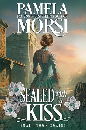 Sealed With a Kiss by Pamela Morsi