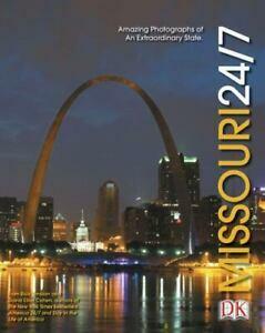 Missouri 24/7: 24 Hours, 7 Days : Extraordinary Images of One Week in Missouri by David Cohen, Rick Smolan