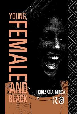 Young, Female and Black by Heidi Safia Mirza