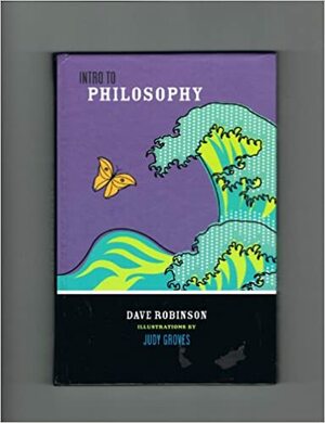 Intro to Philosophy by Dave Robinson