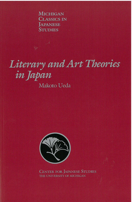 Literary and Art Theories in Japan, Volume 6 by Makoto Ueda