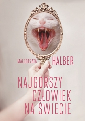 Najgorszy człowiek na świecie by Małgorzata Halber