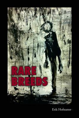 Rare Breeds by Erik Hofstatter
