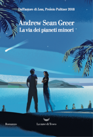 La via dei pianeti minori by Andrew Sean Greer