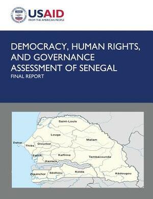 Democracy, Human Rights, and Governance Assessment of Senegal by U. S. Agency for Internatio Development