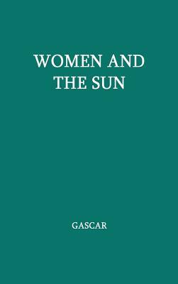 Women and the Sun by Unknown, Pierre Gascar