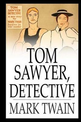 Tom Sawyer Detective by Mark Twain