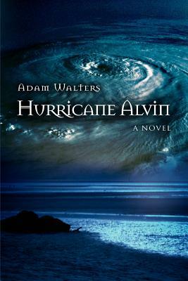 Hurricane Alvin by Adam Walters